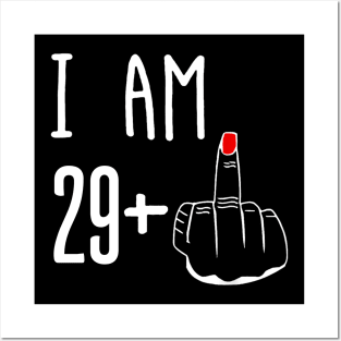 I Am 29 Plus 1 Middle Finger Funny 30th Birthday Posters and Art